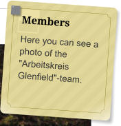 Members Here you can see a photo of the "Arbeitskreis Glenfield"-team.