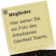 Mitglieder Hier sehen Sie ein Foto des Arbeitskreis Glenfield Teams.  .