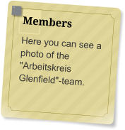 Members Here you can see a photo of the "Arbeitskreis Glenfield"-team.